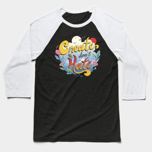 Create Don't Hate Baseball T-Shirt